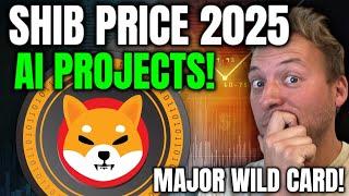 SHIBA INU - AI PROJECTS PRICE FOR 2025!!! MAJOR WILD CARD!