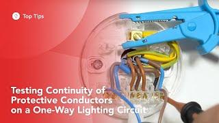 Testing Continuity of Protective Conductors on a One-Way Lighting Circuit