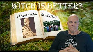 Witch is Better EP116 - Traditional vs Eclectic Witchcraft  - Different Paths, Equal Respect