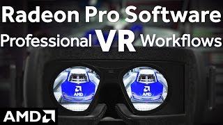 Radeon Pro Software: Professional VR for Design & Manufacturing