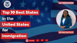 Top 10 Best States in the United States for Immigration