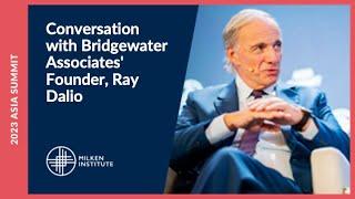 Conversation with Bridgewater Associates' Founder, Ray Dalio | Milken Institute Asia Summit 2024