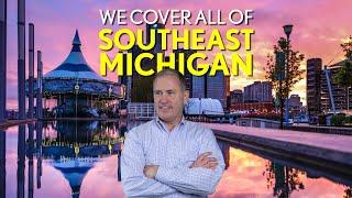 We Cover ALL of Southeast Michigan