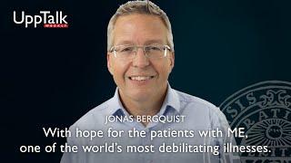 UppTalk Weekly: With hope for the patients with ME, one of the worl'ds most debilitating illnesses.