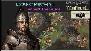 European War 7 (EW7) Hero Battle of Methven II, Outlaw King,  Robert the Bruce #4