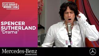 Spencer Sutherland "Drama" | Elvis Duran Live