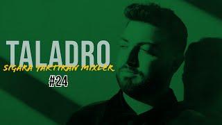 Taladro - Sigara Yaktıran Mixler #24