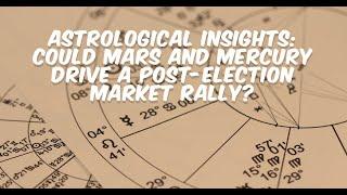 Are Mars & Mercury the Keys to a Market Recovery After the US Elections?