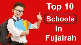 Top 10  Schools  in Fujairah UAE - Best Schools in Fujairah UAE - Private Schools in Fujairah UAE