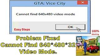 How to fix cannot find 640x480 video mode GTA Vice City | Windows 10/8/7/XP | Screen Resolution #gta