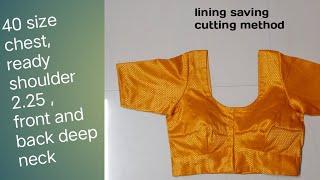 chest 40, ready shoulder 2.25, front and back deep neck blouse cutting/ easy sew measure