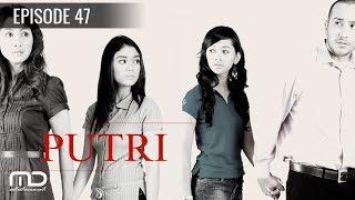 Putri - Episode 47