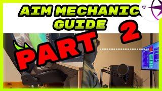 Aim Mechanics No One Else Talks About PART 2!!!