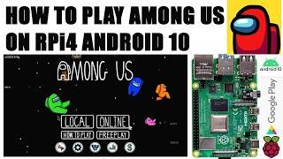 How to play AMONG US on Raspberry Pi 4