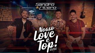 Sandro e Cícero - Nosso Love É Top (part. Diego e Victor Hugo)