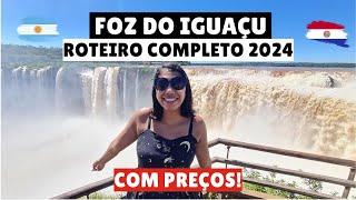 FOZ DO IGUAÇU ROTEIRO COMPLETO 4 DIAS COM PREÇOS (ATUALIZADO 2024)