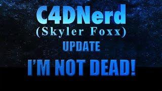 C4DNerd Update: I'M NOT DEAD