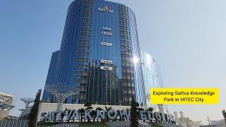 Exploring Sattva Knowledge Park in HITEC City, Hyderabad || Latest IT Park in HITEC City