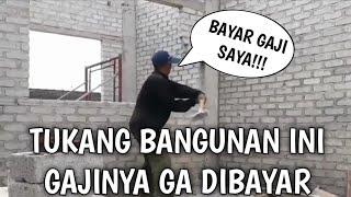 Viral tukang bangunan ini bongkar bangunan rumah karena gajinya ga di bayar