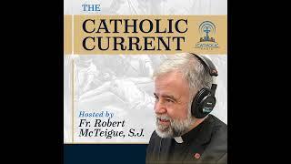 The Catholic Current December 16, 2018