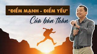 XÁC ĐỊNH ĐIỂM MẠNH - ĐIỂM YẾU ĐỂ PHÁT TRIỂN BẢN THÂN | Ngô Minh Tuấn | Học Viện CEO Việt Nam