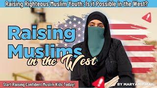 Raising Muslim Kids in the West