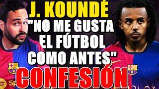 KOUNDÉ: "NO me GUSTA el FÚTBOL como ANTES, AHORA es MI TRABAJO" - Su CONFESIÓN y MI REFLEXIÓN