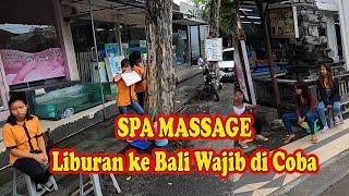 SPA MASSAGE ! Must Try When on Vacation to Bali