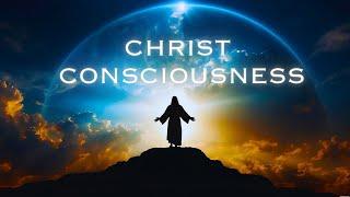 Attune And Embody CHRIST CONSCIOUSNESS 