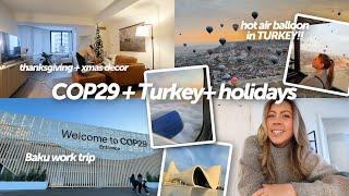 VLOG: Arbeitsreise zur COP29, Traumreise in die Türkei + Heißluftballon!! Thanksgiving, zurück zu...