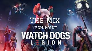 Watchdogs Legion - Tech Point The Mix