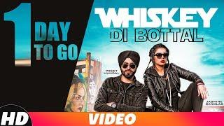 1 Day To Go | Whiskey Di Botal | Preet Hundal | Jasmine Sandlas | Releasing On 29th Nov 2018