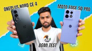 OnePlus Nord CE 4 vs Moto Edge 50 Pro Bgmi Test With FPS Meter and Battery Test 