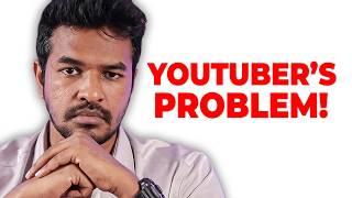  Youtubers Problem! 🫤 | Madan Gowri | Tamil | MG