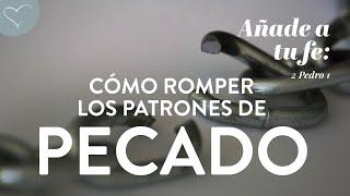 Cómo romper los patrones de pecado | ANC Podcast