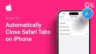 How To Automatically Close Open Safari Tabs on iPhone | Guiding Tech