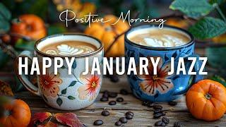 Happy January Morning Jazz  Positive Coffee  Music and Delicate Bossa Nova Piano for Joyful Moods