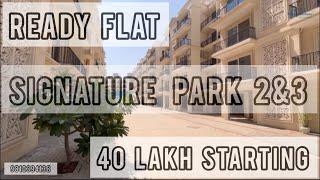 SIGNATURE GLOBAL PARK 2&3 ||40 LAKH 2BHK ||READY TO MOVE FLAT DMIC AND SOHNA ROAD PROJECT #trending