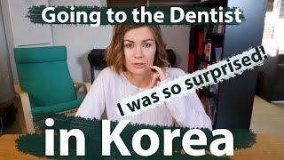 Going to the Dentist in Korea