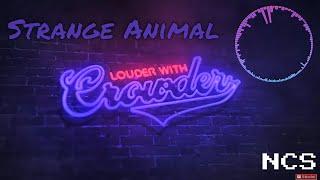 Strange Animal Crowder Remix [NCS]