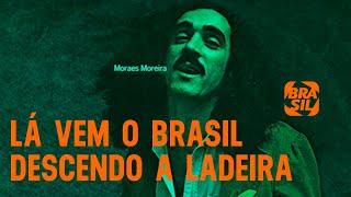 Moraes Moreira e "Lá vem o Brasil descendo a ladeira" | O Som do Vinil