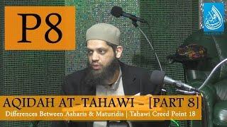 Aqidah At-Tahawi - [Part 8] Differences Between Asharis & Maturidis | Shaykh Asrar Rashid
