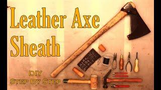 How to make a LEATHER AXE SHEATH! Bushcraft Outdoor DIY project step by step! PRO TIPS!