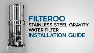 How to install a Filteroo Stainless Steel Gravity Water Filter