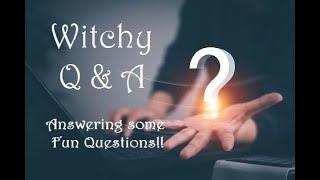 Fun Witchy Q & A ⁉