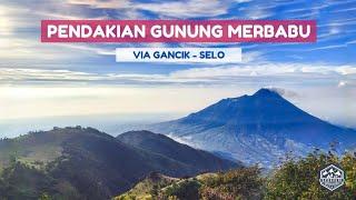 Pendakian GUNUNG MERBABU Tercepat via GANCIK SELO Saat Musim Hujan