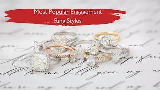 Most Popular Engagement Ring Styles