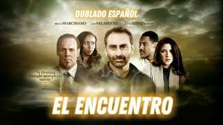 EL ENCUENTRO Peliculas Cristianas Completas en Español