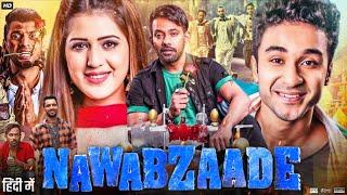 Nawabzaade Full Movie 2018 | Raghav Juyal  | Isha Rikhi | Dharmesh Yelande | Punit | Review & Facts