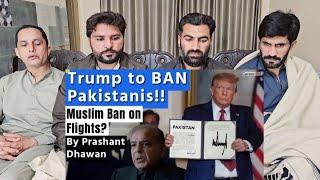 US WILL BAN PAKISTANIS FROM ENTERING Trumps Crazy Plan to Ban Afghanistan and Pakistan|PAK REACTION